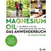 Dr. Barbara Hen Magnesium Oil - Das Anwenderbuch: So effektiv wirkt (Tascabile)