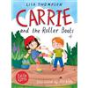 Lisa Thompson Carrie and the Roller Boots (Tascabile) Little Gems