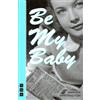 Amanda Whittington Be My Baby (Tascabile) NHB Modern Plays