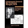 John Gazzelli Leieutenant General Sir Frederick Morgan (Tascabile)