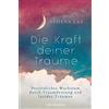 Athena Laz Jenn Die Kraft deiner Träume: Persönliches Wachstum durch (Tascabile)