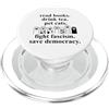 Coffee Mug Read Books Pet Cats Fight Fas Read Books Drink Tea Pet Cats Fight Fascism Save Democracy PopSockets PopGrip per MagSafe