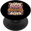 Bible Scripture Peter 4 8 Apparel Love Covers Sins Peter 4 8 Versi della Bibbia PopSockets PopGrip Adesivo
