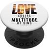 Bible Scripture Peter 4 8 Apparel & Tees Love Covers Sins Peter 4 8 Versi della Bibbia PopSockets PopGrip Adesivo