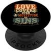Bible Scripture Peter 4 8 Tees & Co Love Covers Sins Peter 4 8 Versi della Bibbia PopSockets PopGrip Adesivo