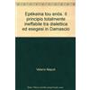 Officina di Studi Medievali Epékeina tou enós. Il principio totalmente ineffabile tra dialettica ed esegesi in Damascio