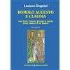 Bonaccorso Editore Romolo Augusto e Claudia. Una storia d'amore durante la caduta senza rumore di un impero