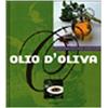 Mondadori Electa Olio d'oliva. Ediz. illustrata