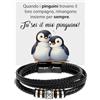 Bramart Bracciale Uomo A mio Marito in Pelle Intrecciata con Acciaio Inox Lucidato di Altissima qualità Idea Regalo per lui Regali Compleanno o Natale - Cofanetto con DEDICA incluso (Pinguino Uomo)