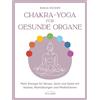 Nadja Kück Chakra-Yoga für gesunde Organe: Mehr Energie für Kör (Tascabile)