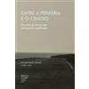 Rui Machado Gomes Entre a periferia e o centro (Tascabile) Investigação