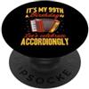 Funny Accordion Player Merch with Polka It's My 99th Birthday Festeggiamo la fisarmonica PopSockets PopGrip Adesivo