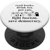 Coffee Mug Read Books Pet Cats Fight Fas Read Books Drink Tea Pet Cats Fight Fascism Save Democracy PopSockets PopGrip Adesivo