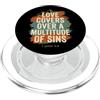 Bible Scripture Peter 4 8 Apparel Love Covers Sins Peter 4 8 Versi della Bibbia PopSockets PopGrip per MagSafe