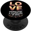 Bible Scripture Peter 4 8 Tees Love Covers Sins Peter 4 8 Versi della Bibbia PopSockets PopGrip Adesivo