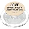 Bible Scripture Peter 4 8 Tees Love Covers Sins Peter 4 8 Versi della Bibbia PopSockets PopGrip per MagSafe