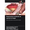 Edizioni Sapienza Respirazione profonda ed esercizi di Kegel: Effetto sull'incontinenza urinaria nelle donne anziane