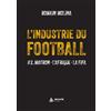 Exuvie Editions L'industrie du Football: Tome 2, Macron, L'Afrique, La FIFA