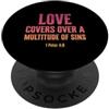 Bible Scripture Peter 4 8 Tees Love Covers Sins Peter 4 8 Versi della Bibbia PopSockets PopGrip Adesivo