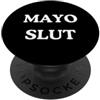 Culinary Lover Fast Food Junkie Grill Ki Mayo Slut - Divertente maionese Sauce Addict Foodie BBQ PopSockets PopGrip Adesivo