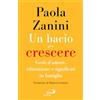 San Paolo Edizioni Un bacio per crescere. Gesti d'amore, educazione e significati in famiglia