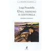 Liberamente Uno, nessuno e centomila. Ediz. integrale