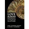 Mary Catherine Bateson Steven P Guerriero Love Across Difference (Tascabile)