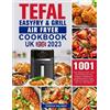 Teresa Galindo Tefal EasyFry & Grill Air Fryer UK Cookbook 2023 (Tascabile)