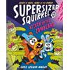 Luke Seguin-Magee Supersized Squirrel and the Attack of the Zombears (Tascabile)