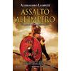 Newton Compton Editori Assalto all'impero. Un esercito invasore. Un popolo in fuga. Un'impero sull'orlo del baratro
