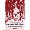 MELAMPO Salvate Aldo Moro. La trattativa e la pista internazionale