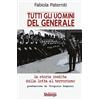 MELAMPO Tutti gli uomini del generale. La storia inedita della lotta al terrorismo