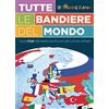 Touring Junior Tutte le bandiere del mondo. Con adesivi