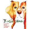 Nuinui Il mio cane. La nostra storia, i momenti più belli