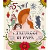 Gallucci I tatuaggi di papà. Ediz. a colori