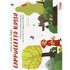 White Star Publishers Cappuccetto Rosso. Crea le tue fiabe. Ediz. a colori. Con gadget