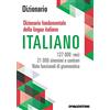 De Agostini Maxi dizionario fondamentale della lingua italiana. 127.000 voci, 21.000 sinonimi e contrari, note funzionali di grammatica
