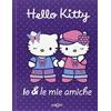 Edicart Io & le mie amiche. Hello Kitty. Ediz. illustrata
