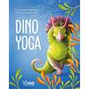 White Star Publishers Dino Yoga. Ediz. a colori