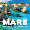 White Star Publishers Mare. Un mondo da preservare: National Geographic. Ediz. a colori