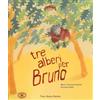 Terra Nuova Edizioni Tre alberi per Bruno. Ediz. illustrata