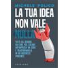 GRIBAUDO La tua idea non vale nulla