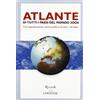 Rizzoli Larousse Atlante di tutti i paesi del mondo 2006. Con inquadramento storico-politico di tutti i 193 Stati