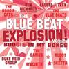 Various Artists Blue Beat Explosion: Boogie in My Bones - Volume 2 (Vinyl LP)