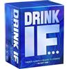 Dyce Games | Drink If | Gioco Di Carte Partito, Gioco Autonomo Per Adulti 21+ Con 600 Prompt Divertenti E Regole Flessibili | 3+ Giocatori | 30-60 Minuti