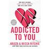 Krista Ritchie Becca Ritchie Addicted to You (Tascabile)