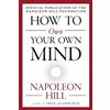 Napoleon Hill How to Own Your Own Mind (Tascabile) Mental Dynamite Series
