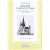 JACA BOOK Idee per l'architettura. Scritti e pensieri raccolti dagli allievi