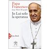 Jaca Book In lui solo la speranza. Esercizi spirituali ai vescovi spagnoli (15-22 gennaio 2006)