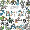 JDE Publishing Dragons, Dinos, Robots & Ninjas - Livre de Coloriage Ultime pour filles & garçons